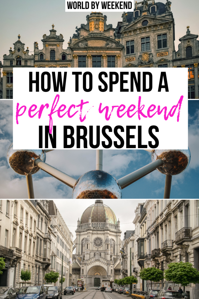 Pinterest pin for "How to spend a perfect weekend in Brussels".